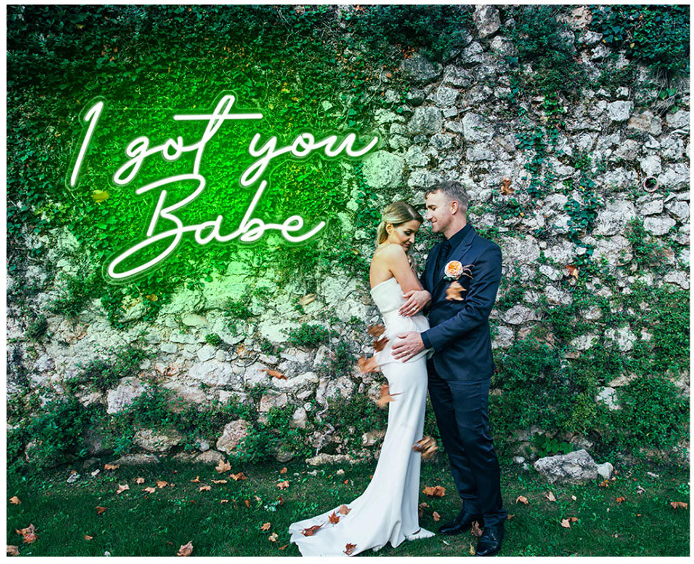 i got you baby neon sign
