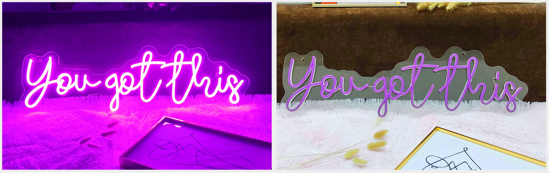 you got this neon light sign