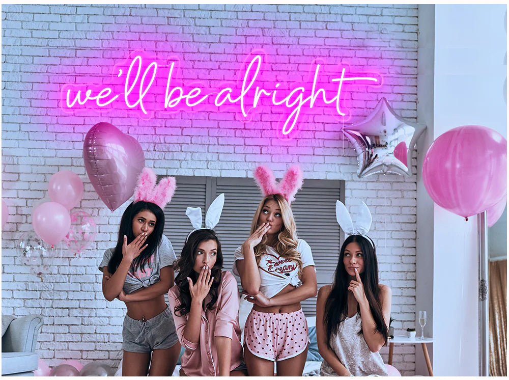 we'll be allright neon sign