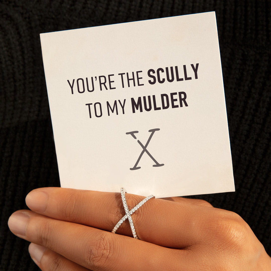 X Ring - You’re The Scully To My Mulder