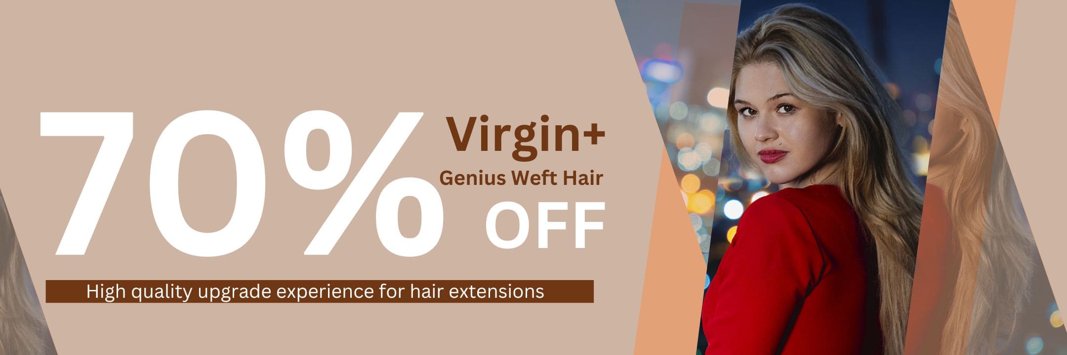 Virgin+ Genius Weft