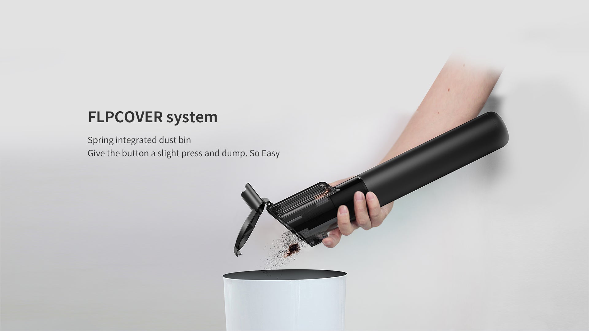 VX max can be put at home at will, Whether it is in the kitchen,
the bedroom or the living room. clean up dirt at all times