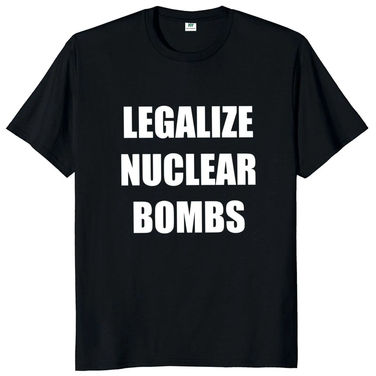 Legalize Nuclear Bombs Tee