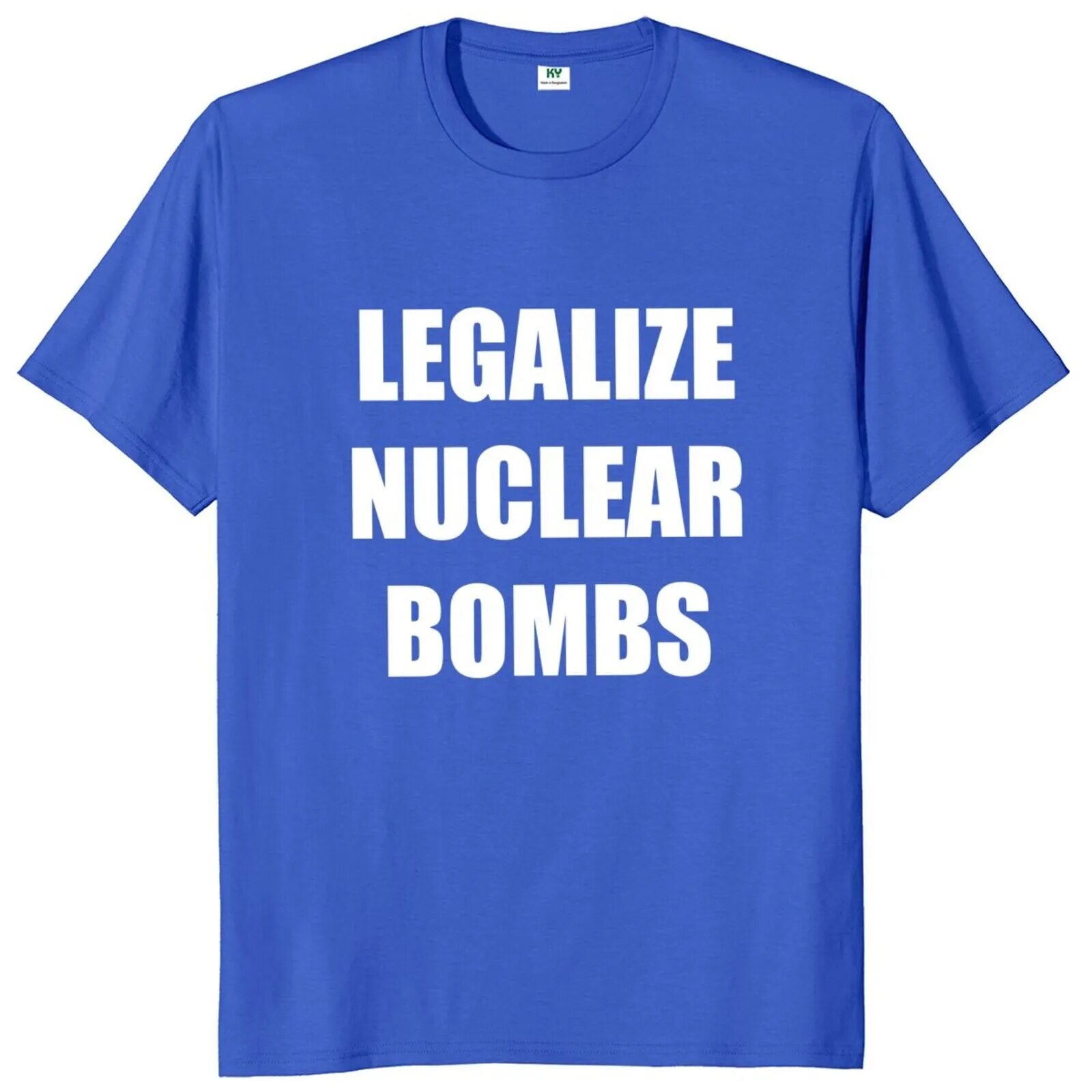 Legalize Nuclear Bombs Tee