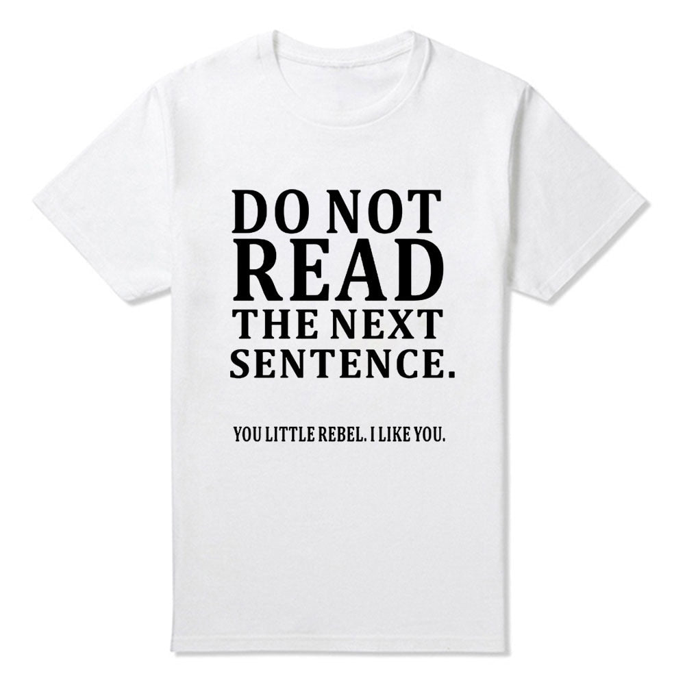 Do Not Read The Next Sentence Tee