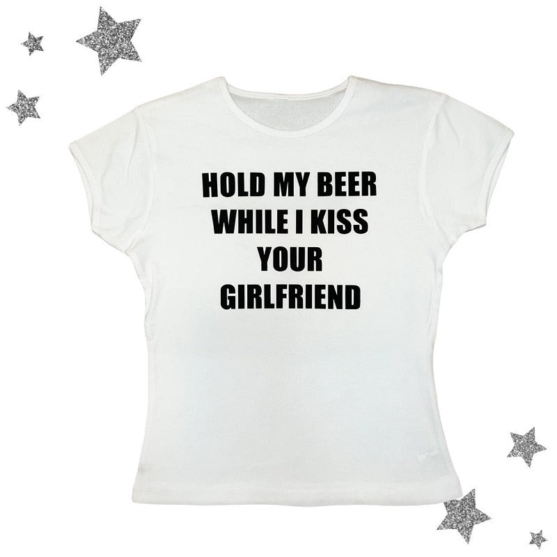 Hold My Beer While I Kiss Your Girlfriend Tee