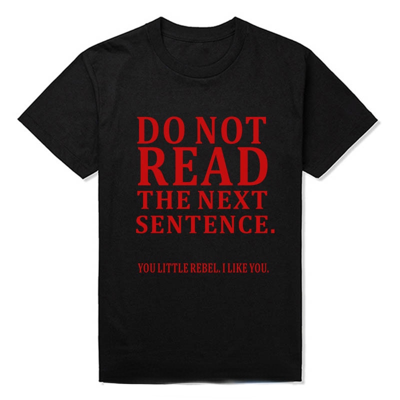 Do Not Read The Next Sentence Tee