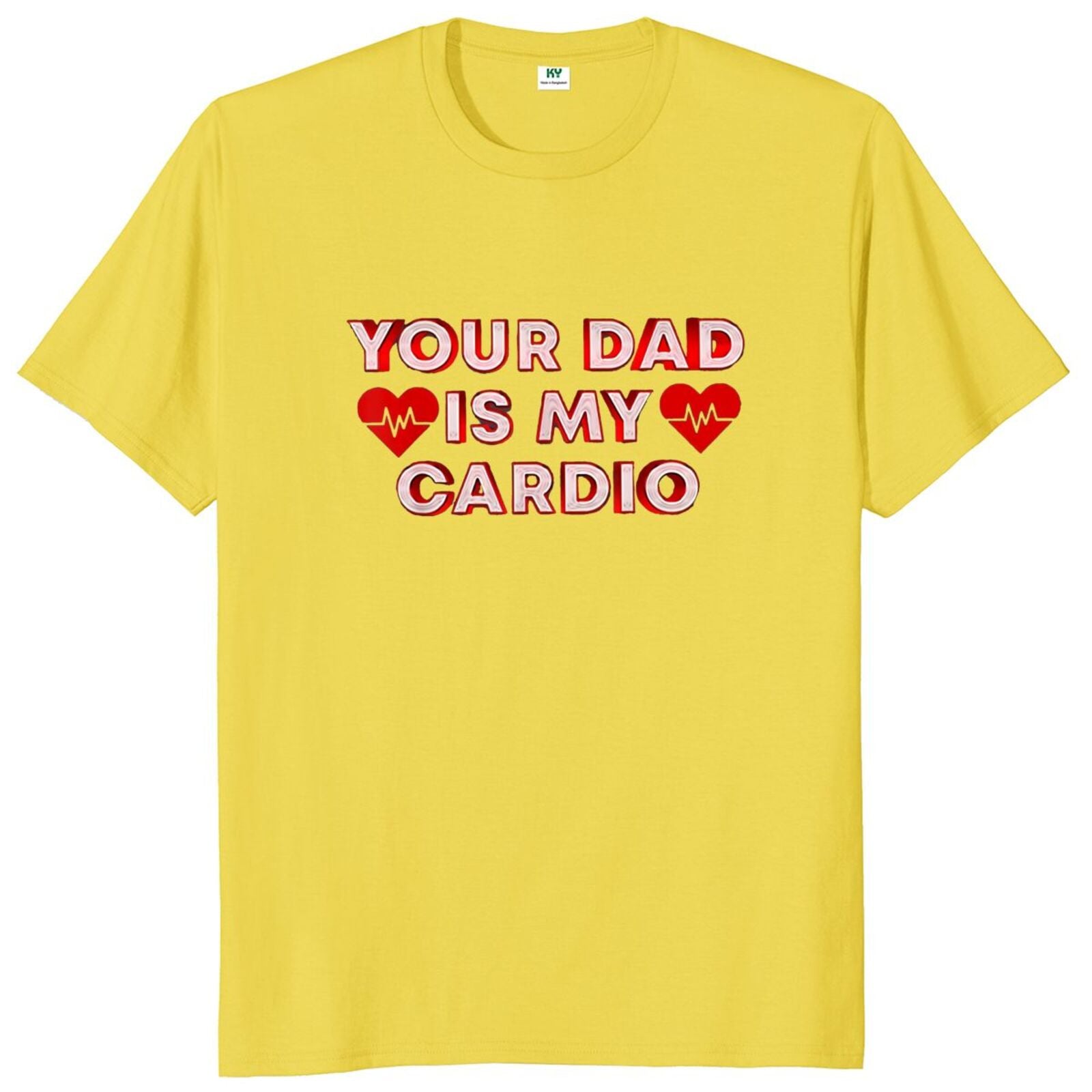 Your Dad Is My Cardio Tee