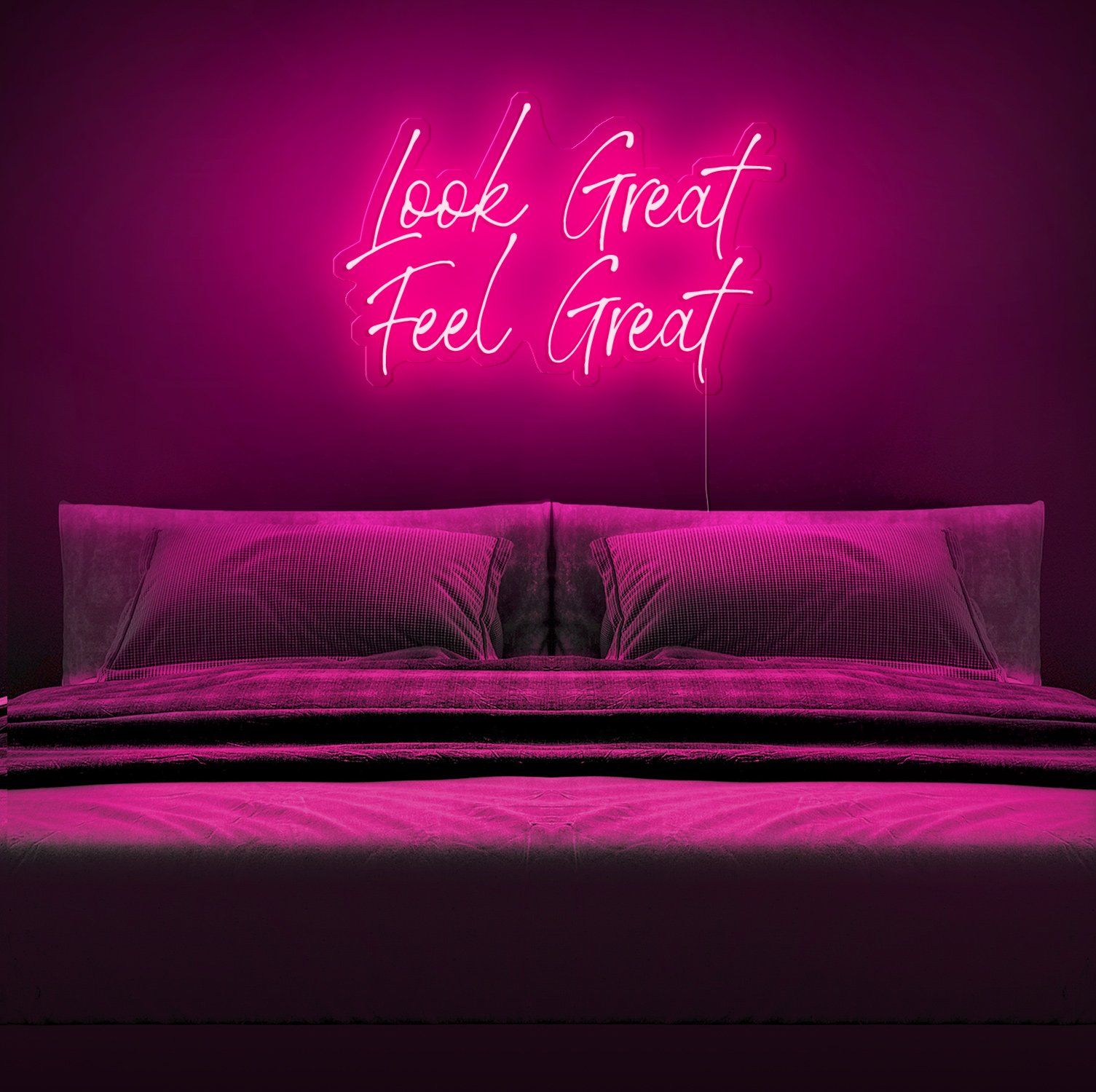 Look Great Feel Great Neon Sign