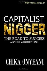 Capitalist Nigger : The Spider-Web Doctrine