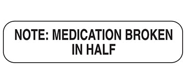 Note Medication Broken In Half Labels H-2285-16017