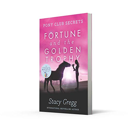 Fortune and the Golden Trophy (Pony Club Secrets) (Book 7)