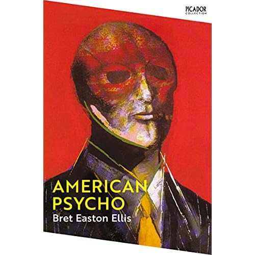 American Psycho: Bret Easton Ellis (Picador Collection, 1)