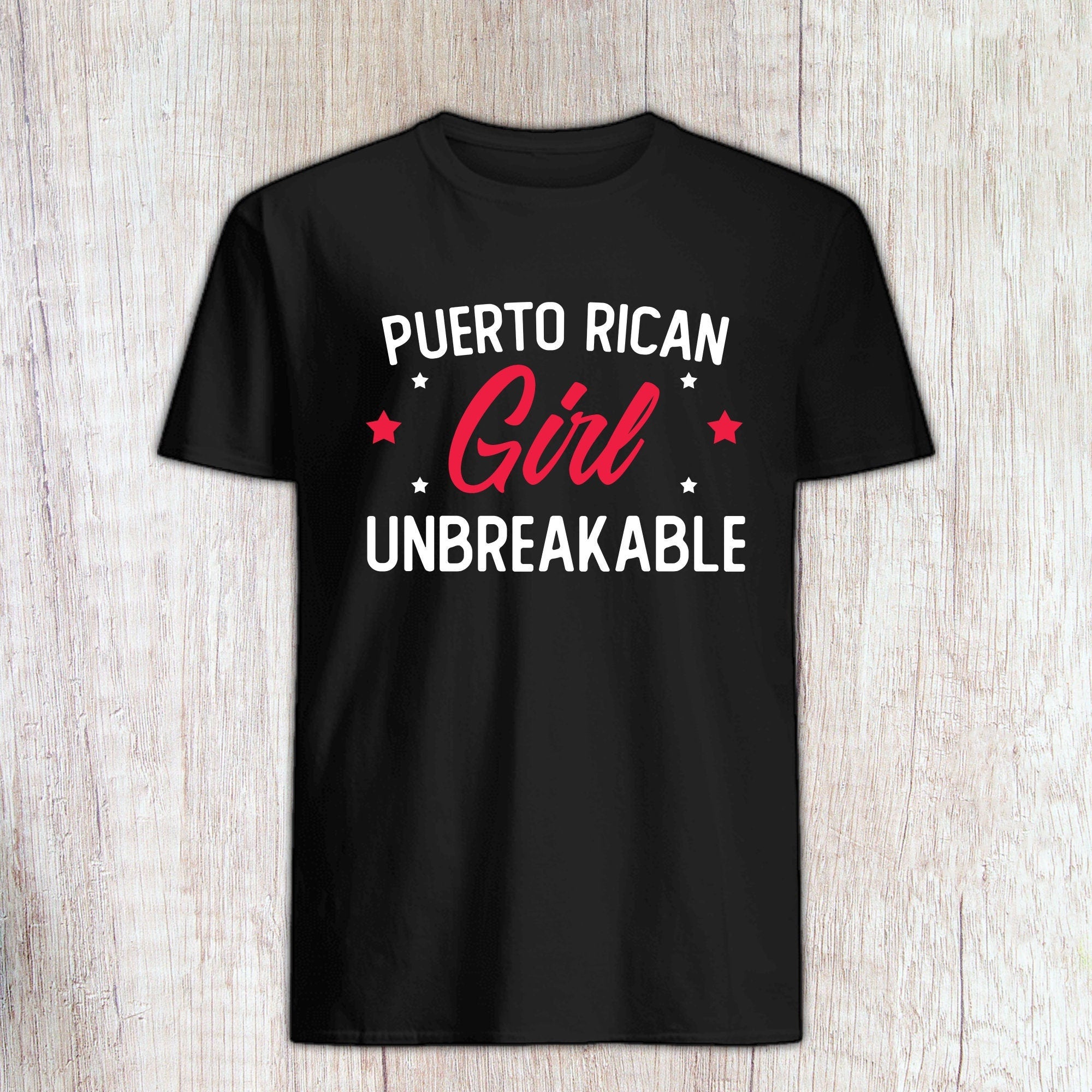 Puerto Rican Girl Unbreakable Shirt - Puerto Rican Girl Feminist T shirt - Strong Puerto Rican Girl