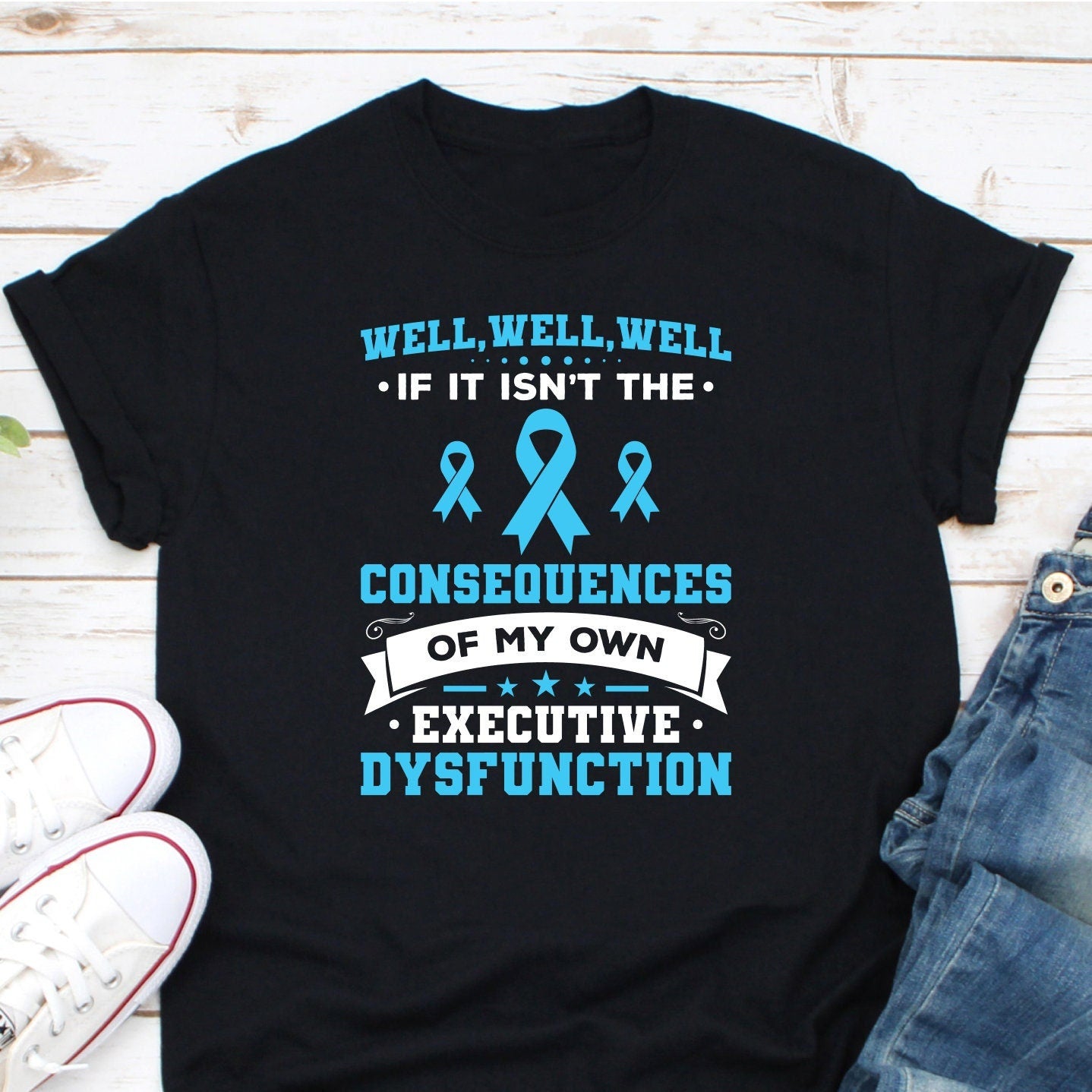 My Own Executive Dysfunction Shirt, ADHD Shirt, ADHD Warrior Shirt, ADHD Awareness