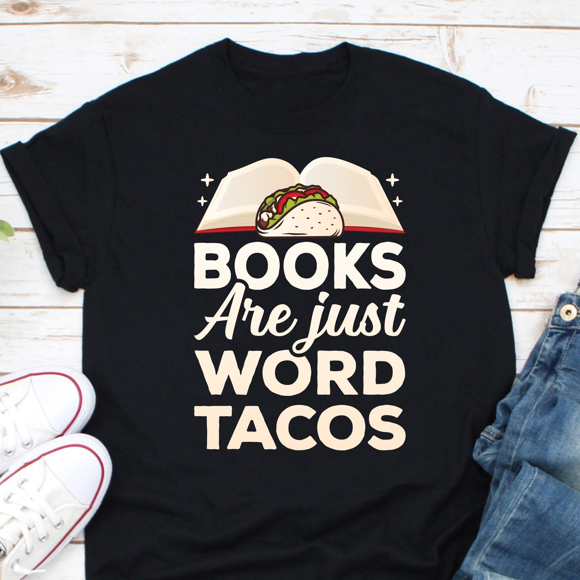 Books Are Just Word Tacos Shirt, Book Lover Shirt, Bookish Shirt, Book Reading Shirt, Book Nerd Shirt