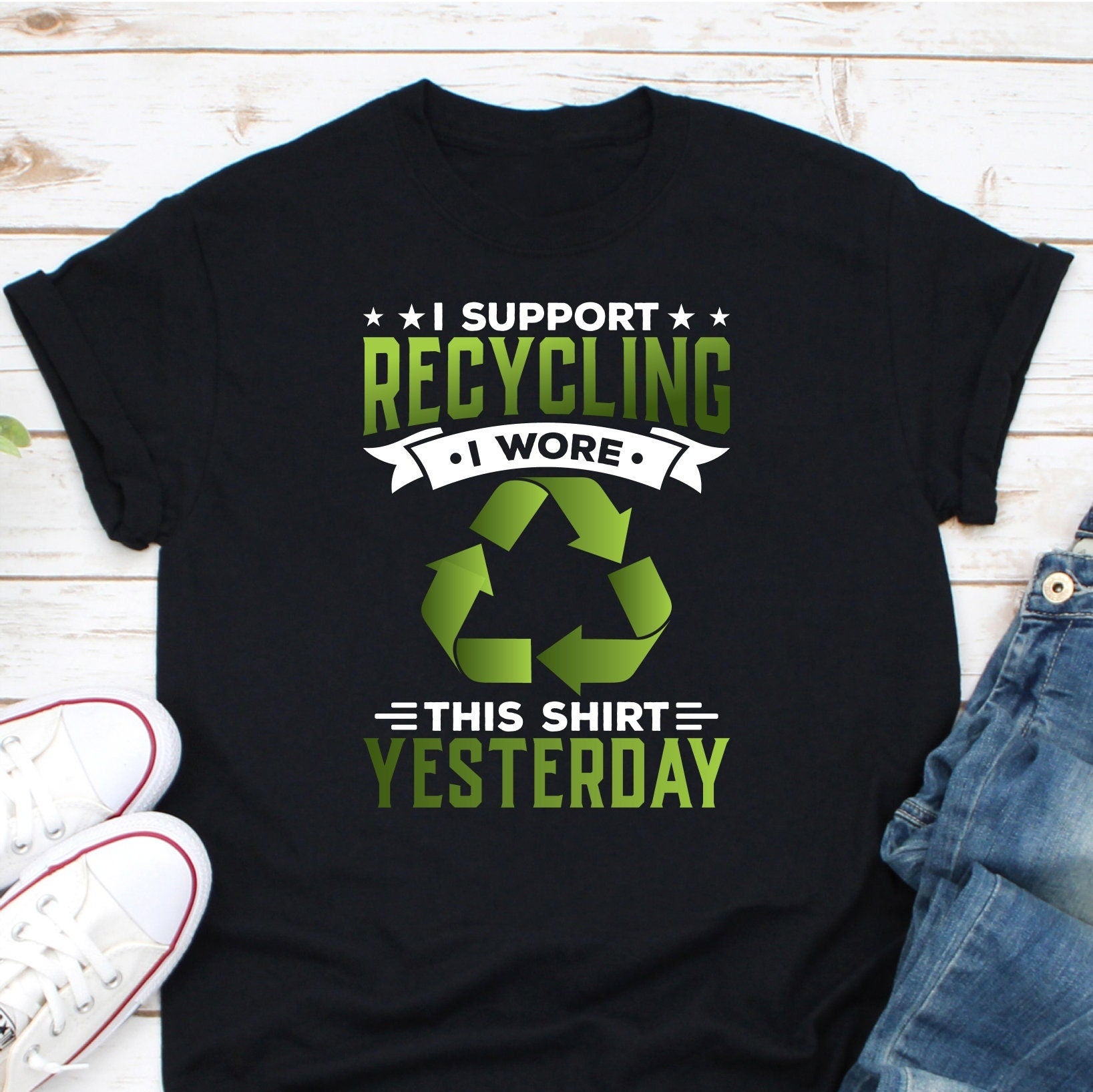 I Support Recycling I Wore This Shirt Yesterday Shirt, Recycling Garbage Shirt, Environmentalist Shirt
