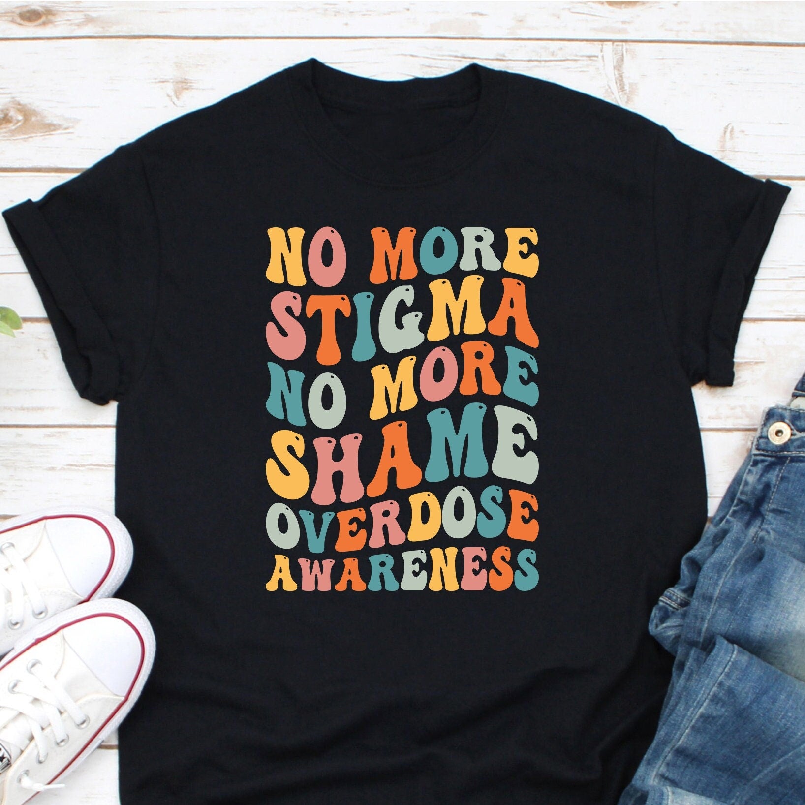 No More Stigma No More Shame Shirt, Overdose Awareness Shirt, Addiction Awareness Shirt