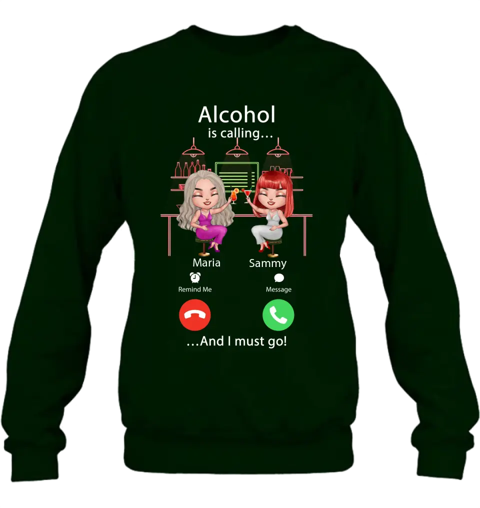 Personalized Besties Shirt/Hoodie - Gift Idea For Friends/Besties - Upto 4 Girls - Alcohol Is Calling And I Must Go