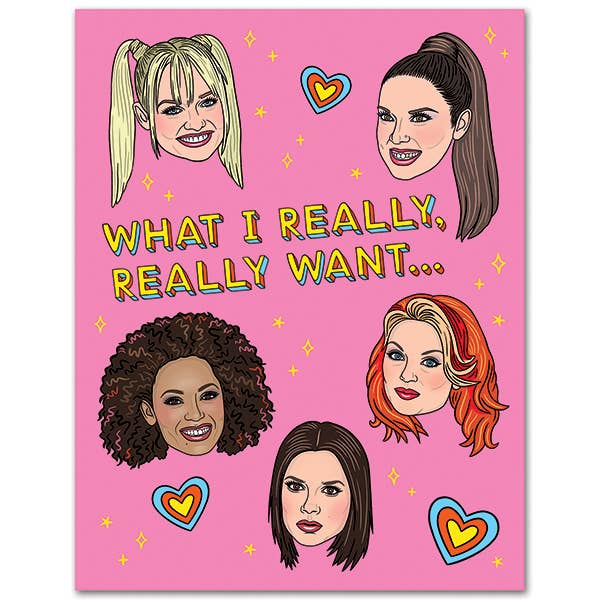 THE FOUND - Spice Girls What I Really Really Want Birthday Card