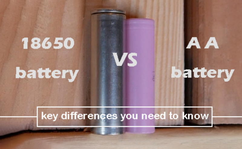 18650 battery vs AA - all key differences you need to know