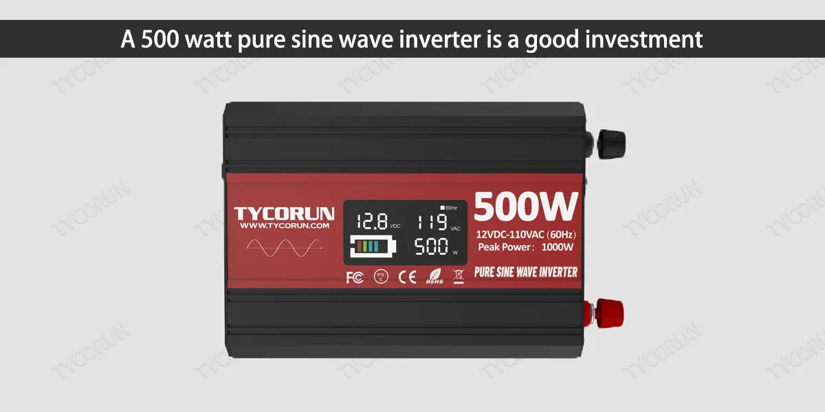 A 500 watt pure sine wave inverter is a good investment