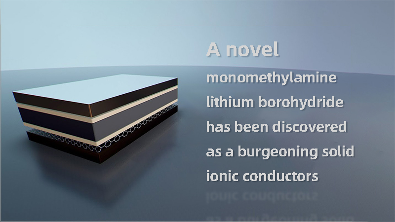 A novel monomethylamine lithium borohydride has been discovered as a burgeoning solid ionic conductors