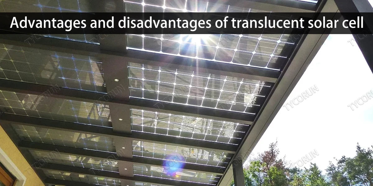 Advantages and disadvantages of translucent solar cell