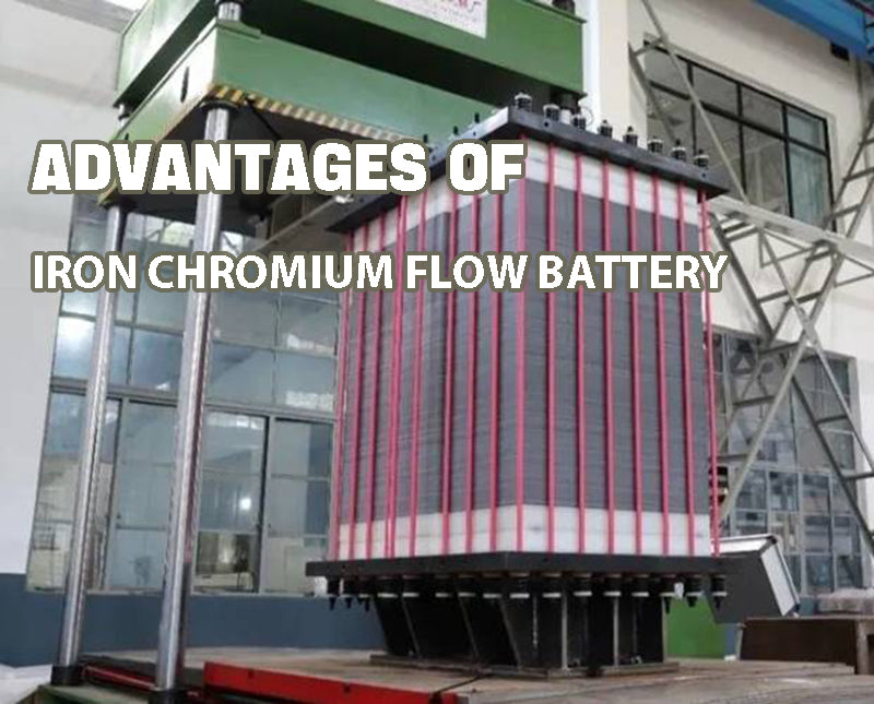Advantages of iron chromium flow battery