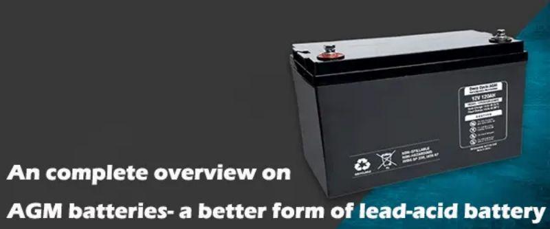 An complete overview on AGM batteries
