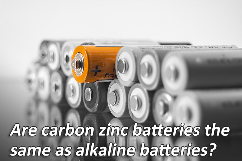Are carbon zinc batteries the same as alkaline batteries