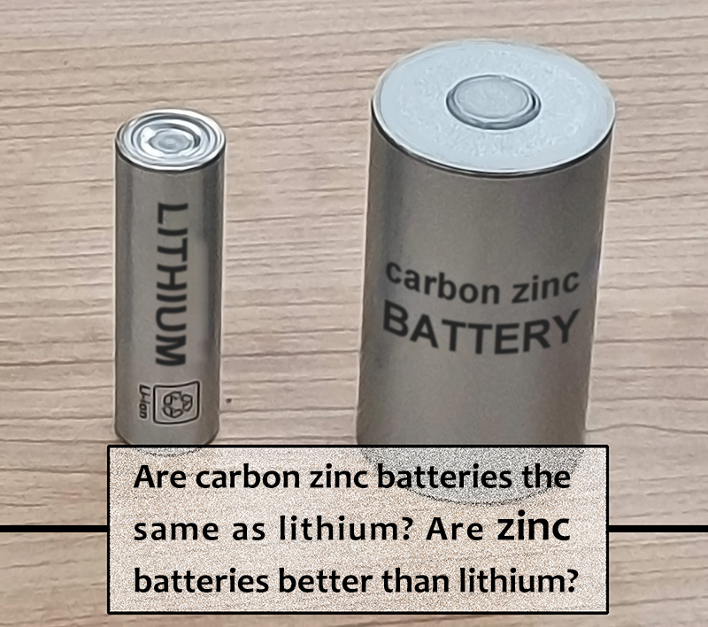 Are carbon zinc batteries the same as lithium Are zinc batteries better than lithium