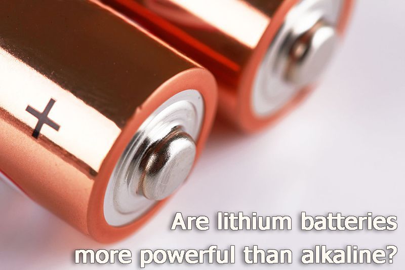 Are lithium batteries more powerful than alkaline