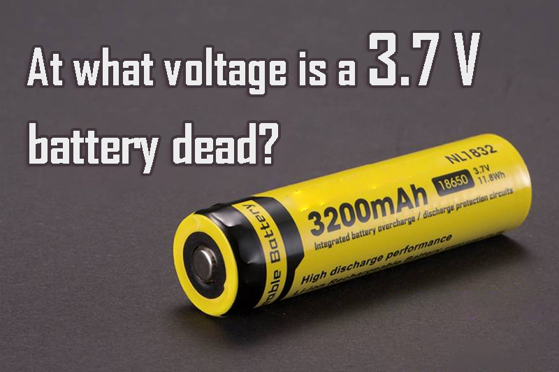 At what voltage is a 3.7 V battery dead