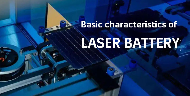 Basic characteristics of laser battery