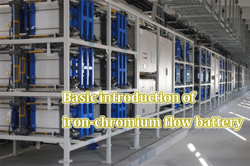 Basic introduction of iron chromium flow battery