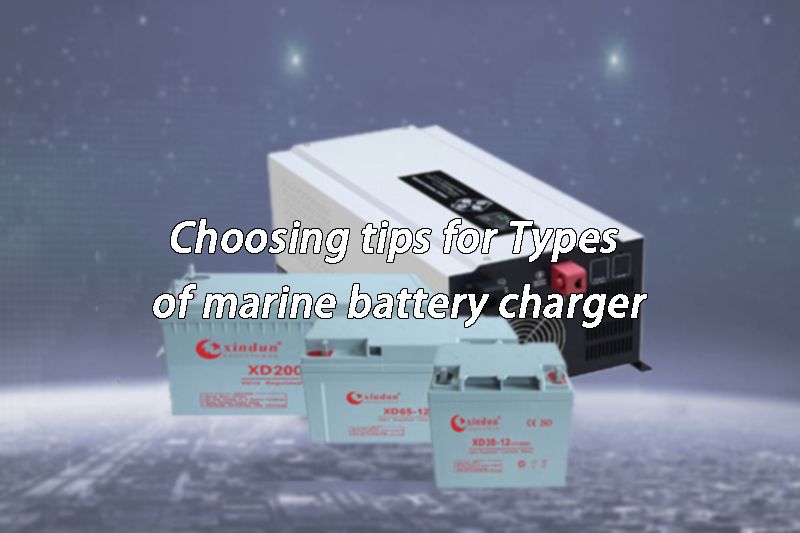 Choosing tips for Types of marine battery charger