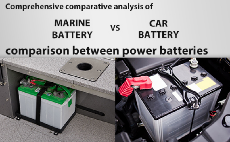 Comprehensive comparative analysis of marine battery vs car battery