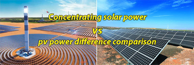 Concentrating solar power vs pv power difference comparison
