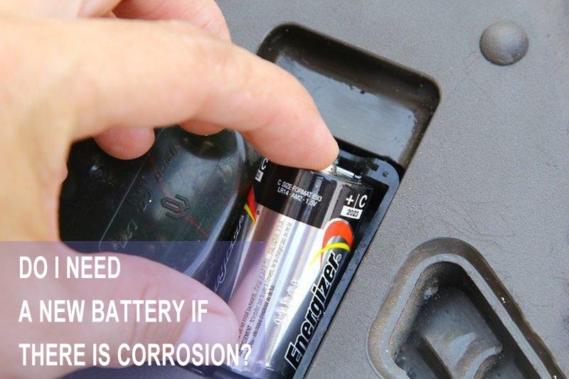 Do I need a new battery if there is corrosion