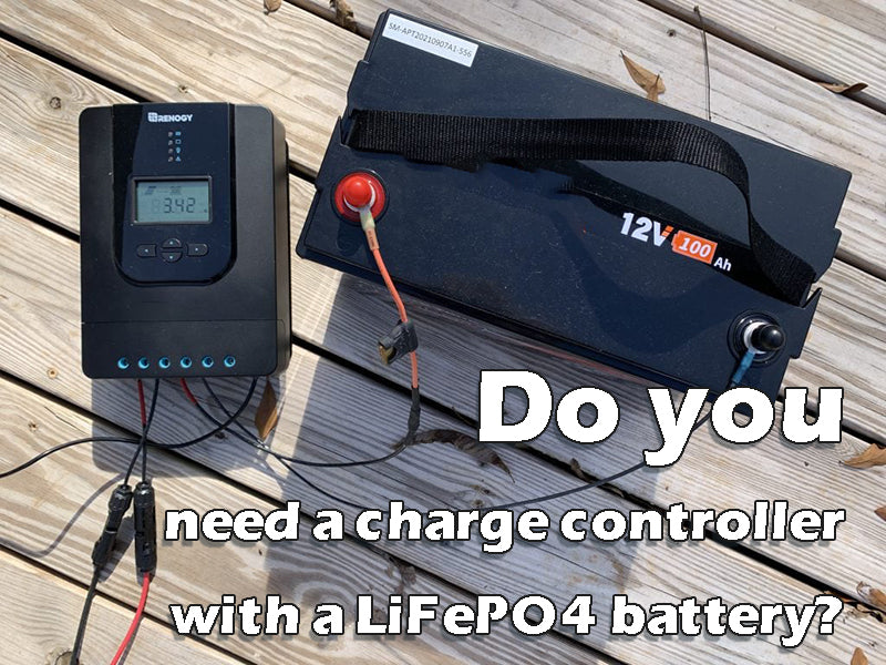 Do you need a charge controller with a LiFePO4 battery