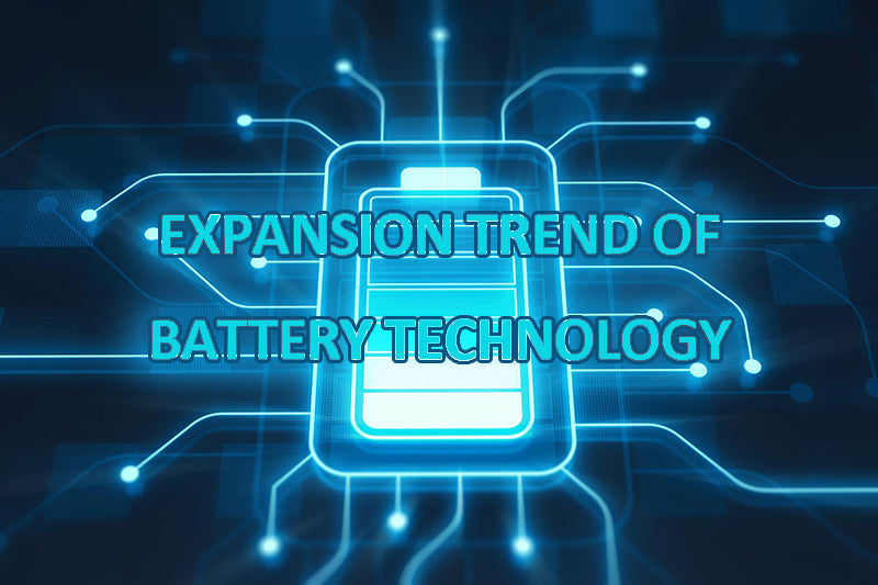 Expansion trend of battery technology