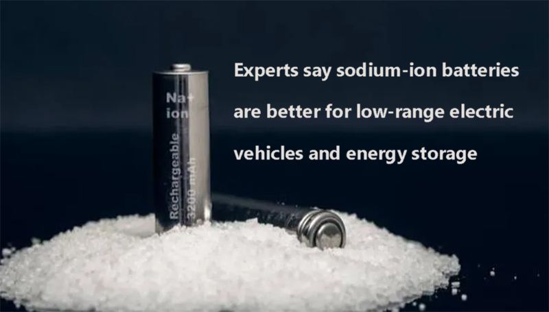 Experts say sodium-ion batteries are better for low-range electric vehicles and energy stor