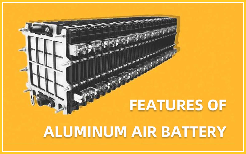 Features of aluminum air battery