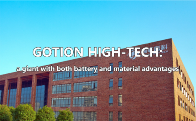 GOTION HIGH-TECH a giant with both battery and material advantages