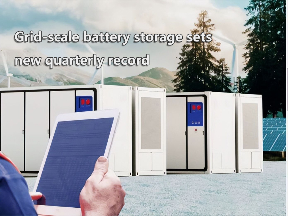 Grid-scale battery storage sets new quarterly record