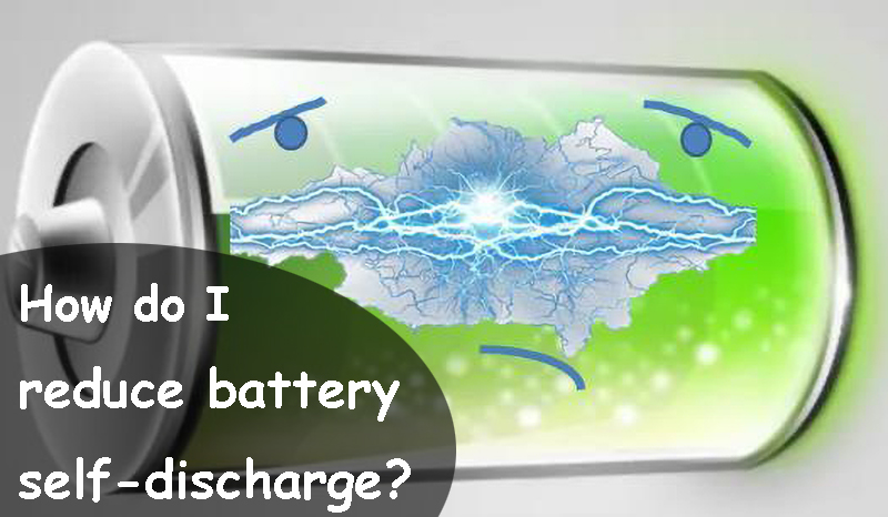 How do I reduce battery self-discharge