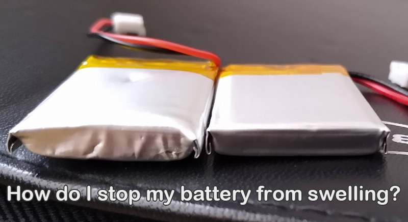 How do I stop my battery from swelling