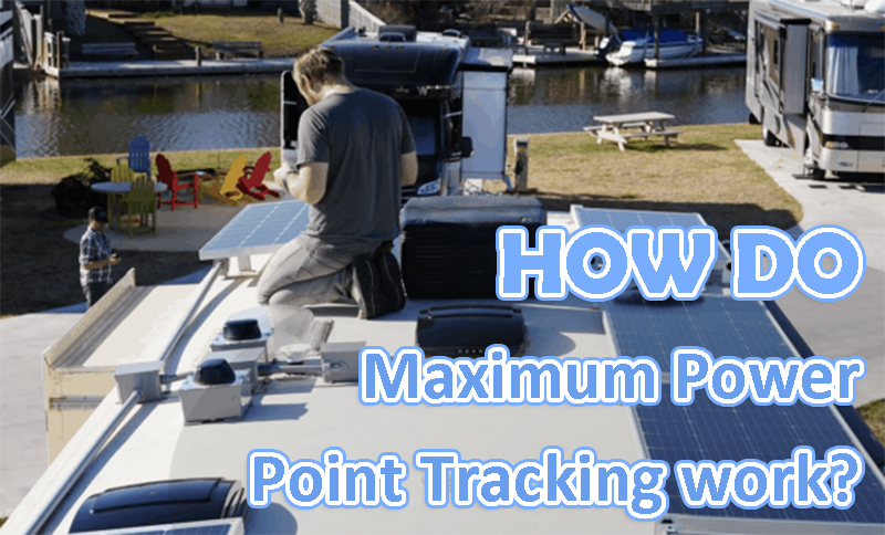 How do Maximum Power Point Tracking work