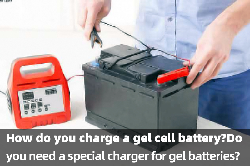 How do you charge a gel cell batteryDo you need a special charger for gel batteries